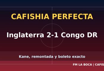 CAFISHIA PERFECTA - Inglaterra 2-1 Congo DR - FM LA BOCA